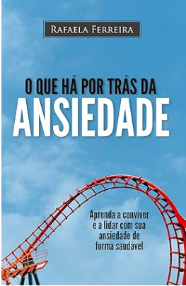 O que há por trás da Ansiedade - R$ 40,00