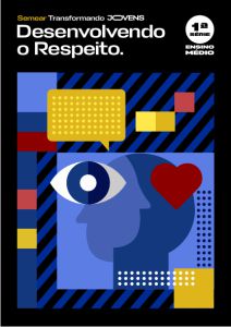 Desenvolvendo o Respeito 1ª Série E.M. 