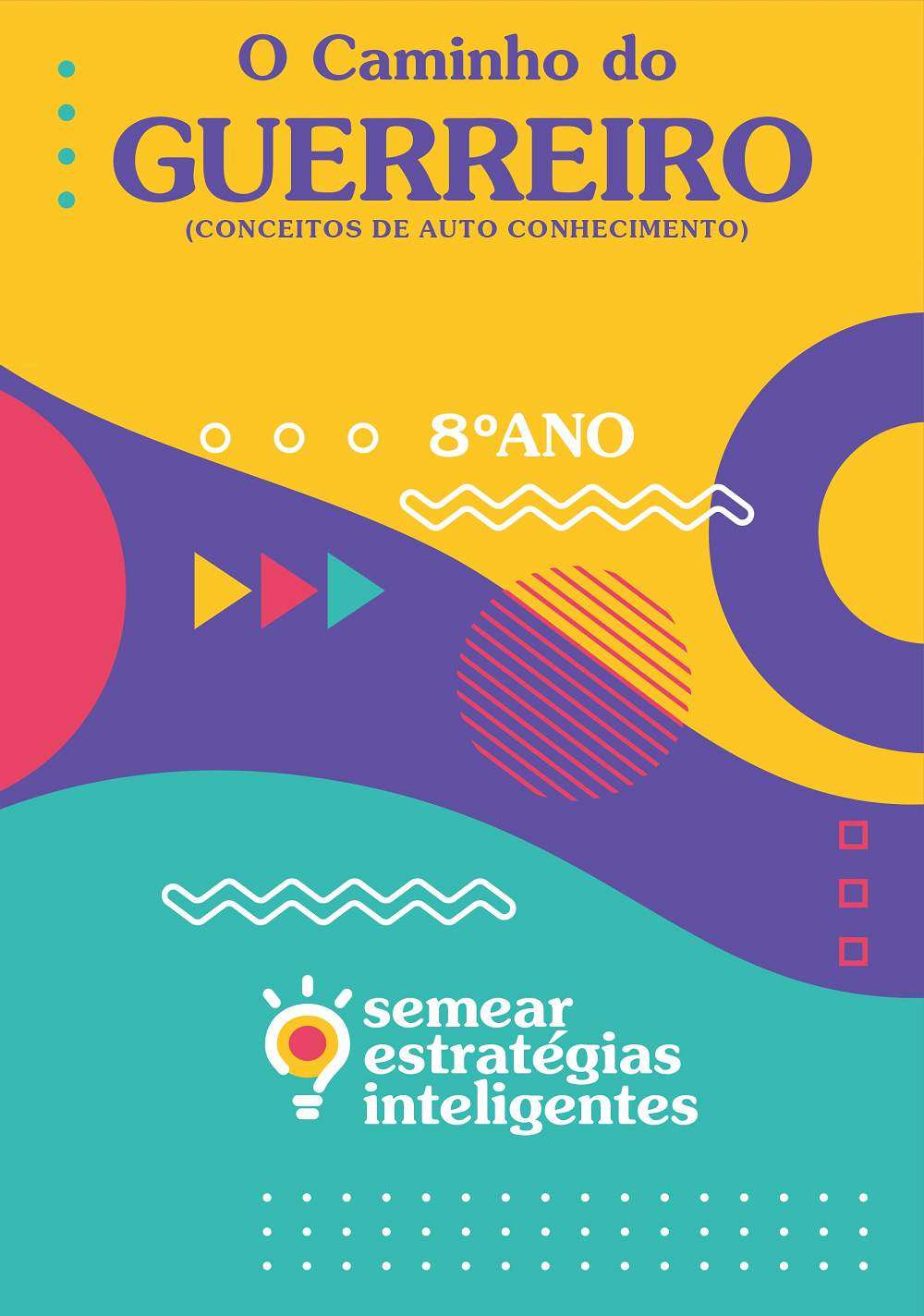 O Caminho do Guerreiro   8º Ano Livro do Aluno