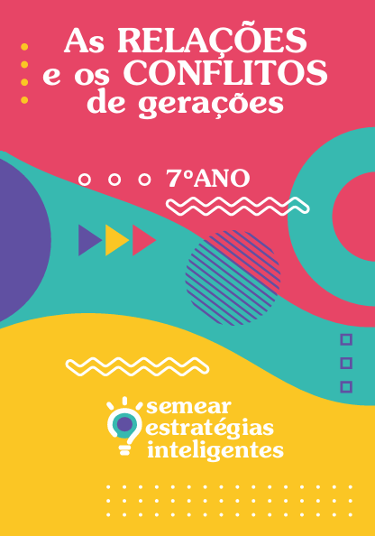 As Relações e os Conflitos das Gerações 7º Ano Livro do Aluno